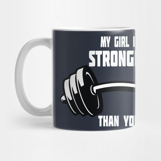 My Girl Is Stronger Than You Mens T-shirt tshirt gift fitness gym boyfriend t shirt by wiixyou